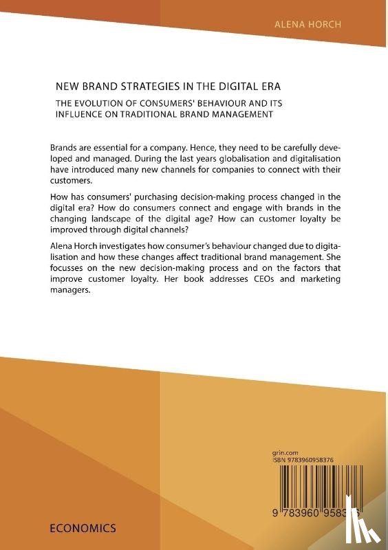 Horch, Alena - New Brand Strategies in the Digital Era. The Evolution of Consumers' Behaviour and its Influence on Traditional Brand Management