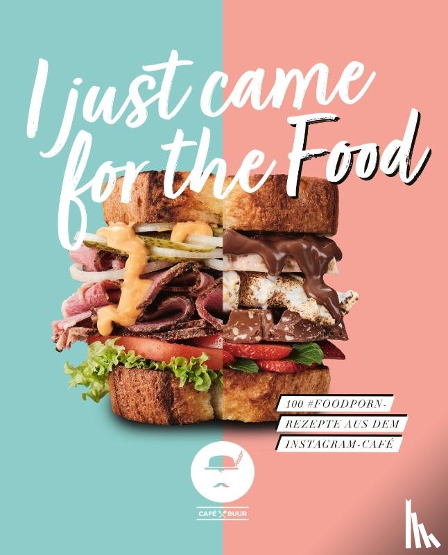 Café Buur - I Just Came for the Food