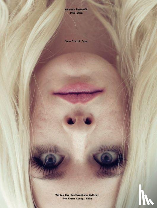  - Vanessa Beecroft. Jane Bleibt Jane