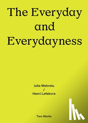 Mehretu, Julie, Lefebvre, Henri - The Everyday and Everydayness