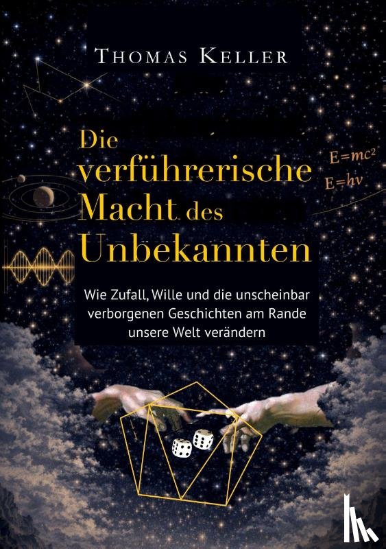 Keller, Thomas - Die verführerische Macht des Unbekannten