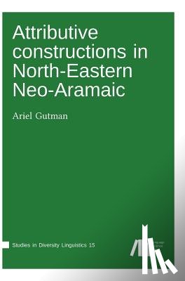 Gutman, Ariel - Attributive constructions in North-Eastern Neo-Aramaic
