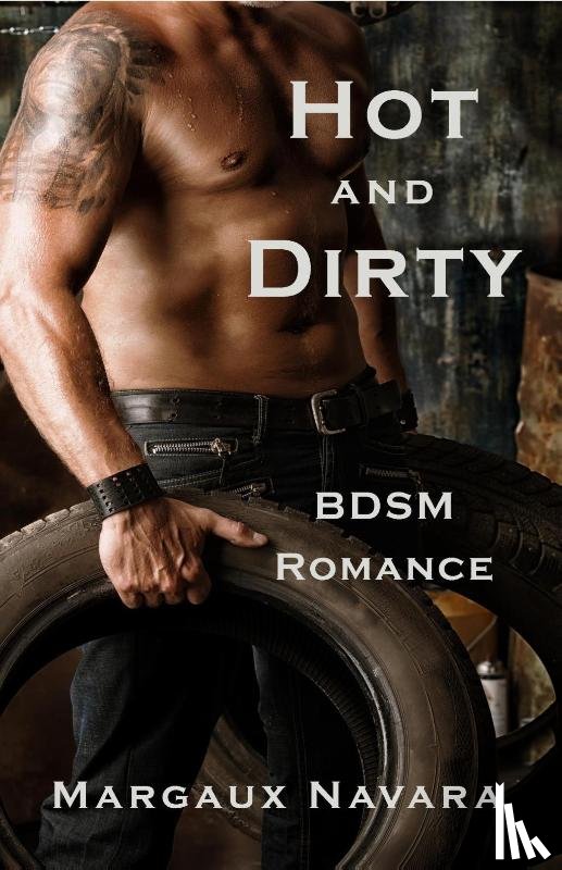 Navara, Margaux - Hot and Dirty
