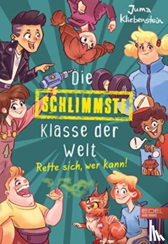 Kliebenstein, Juma - Die schlimmste Klasse der Welt (Band 2) - Rette sich, wer kann!