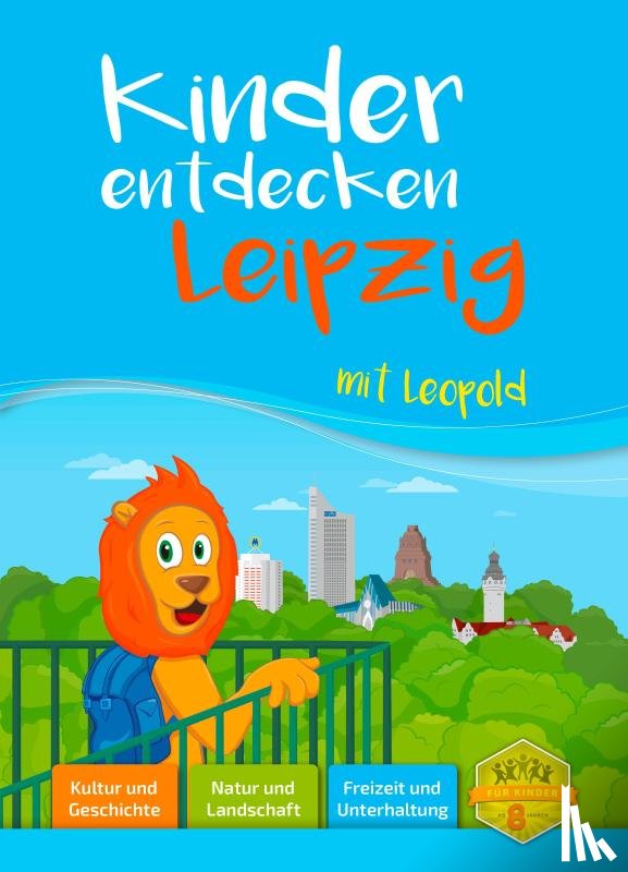  - Kinder entdecken Leipzig mit Leopold