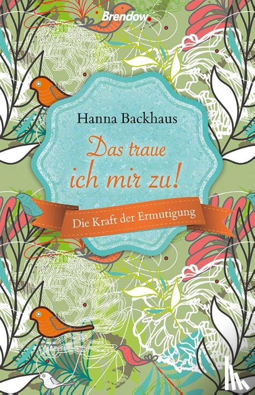Backhaus, Hanna - Das traue ich mir zu