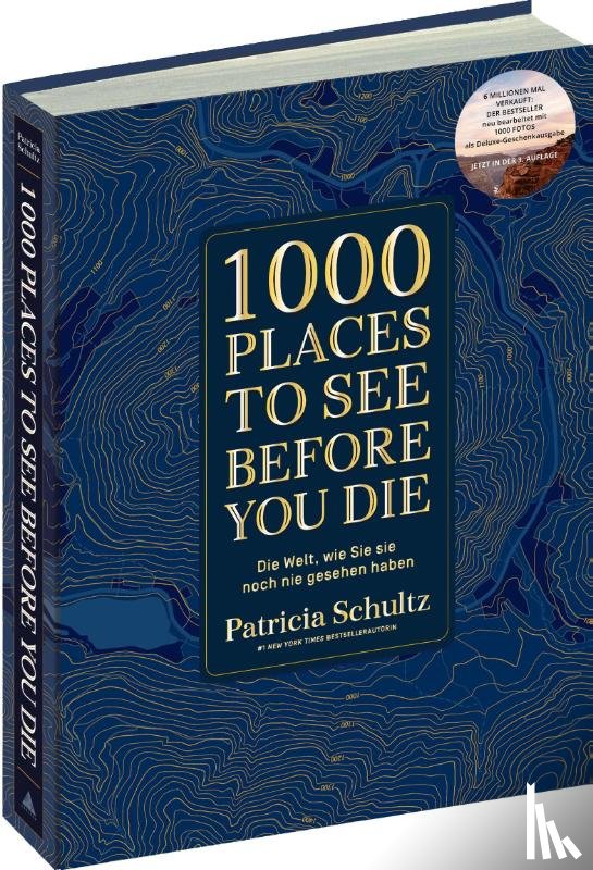 Schultz, Patricia - 1000 Places To See Before You Die - Die Must-See-Liste der schönsten Reiseziele der Welt im XXL-Bildband