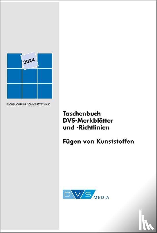  - Taschenbuch DVS-Merkblätter und -Richtlinien Fügen von Kunststoffen