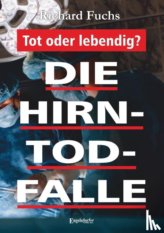 Fuchs, Richard - Die Hirntod-Falle
