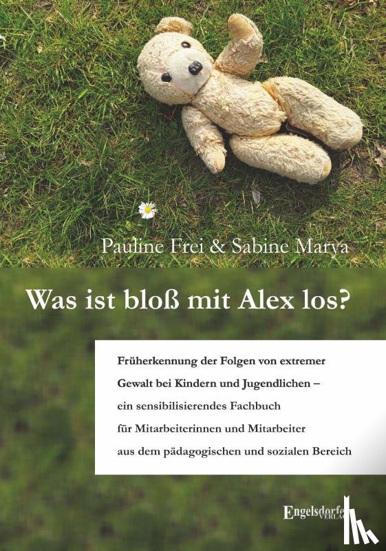 Frei, Pauline, Marya, Sabine - Was ist bloß mit Alex los?