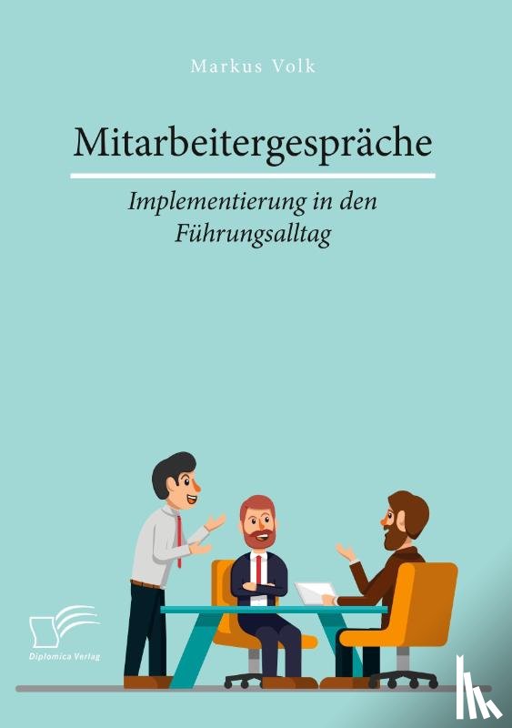 Volk, Markus - Mitarbeitergesprache - Implementierung in den Fuhrungsalltag