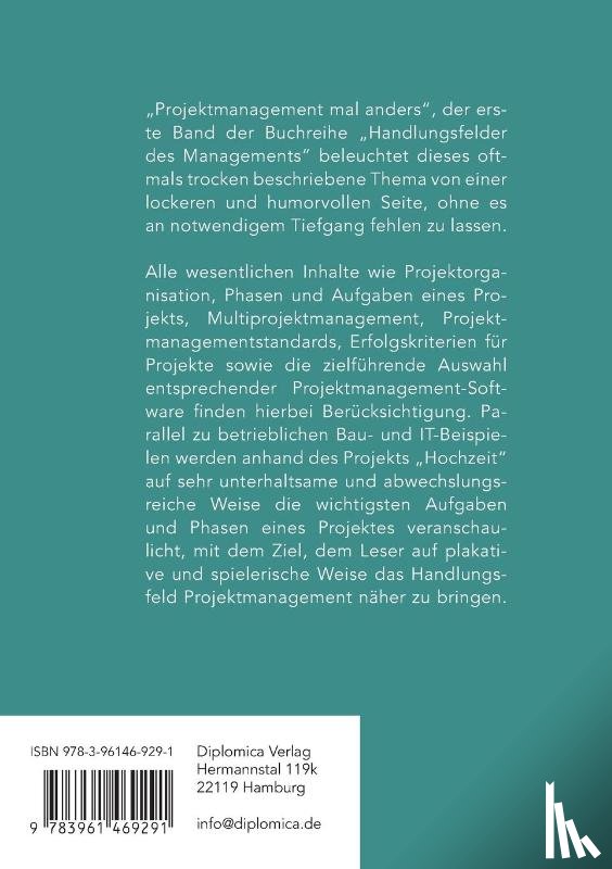 Froschauer, Uwe - Projektmanagement mal anders - humorvoll und leicht verständlich. Handlungsfelder des Managements