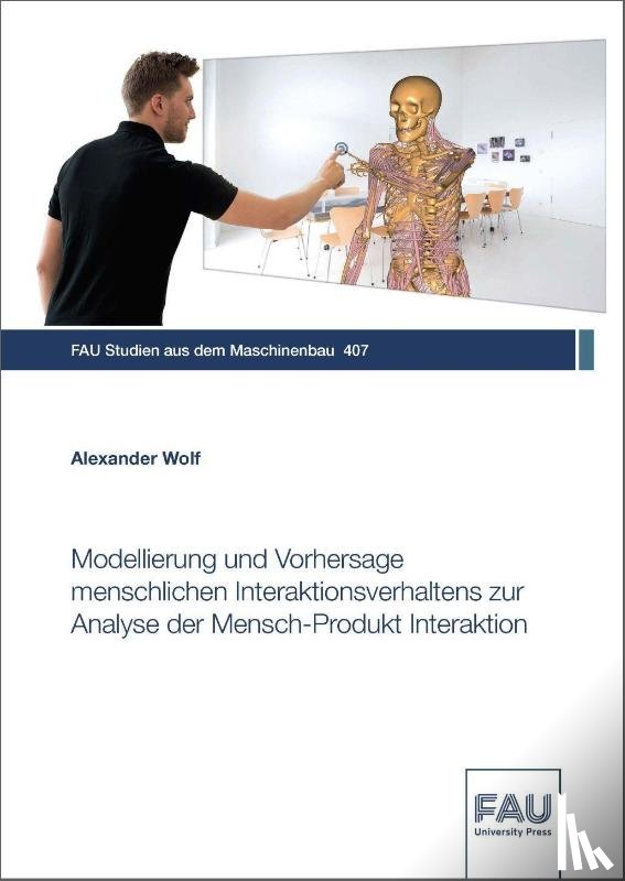 Wolf, Alexander - Modellierung und Vorhersage menschlichen Interaktionsverhaltens zur Analyse der Mensch-Produkt Interaktion
