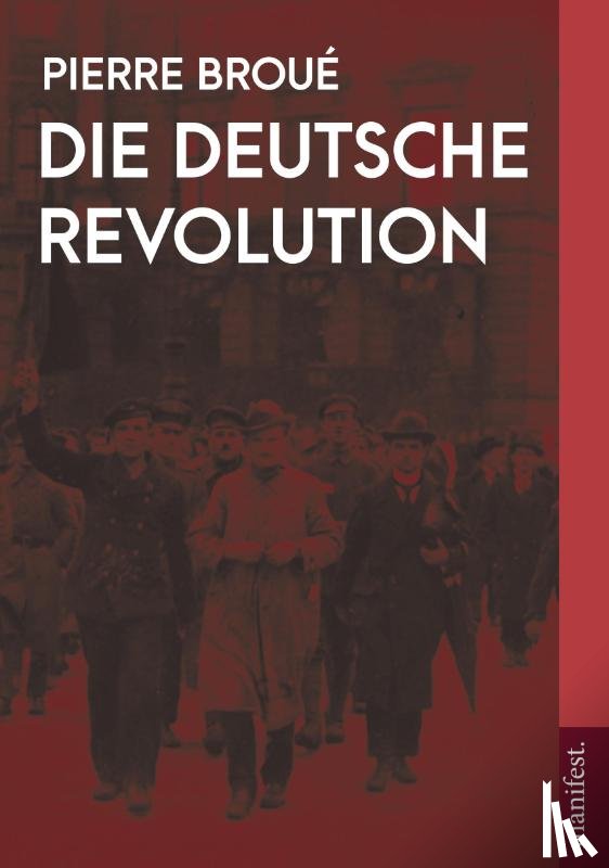Broué, Pierre - Die Deutsche Revolution