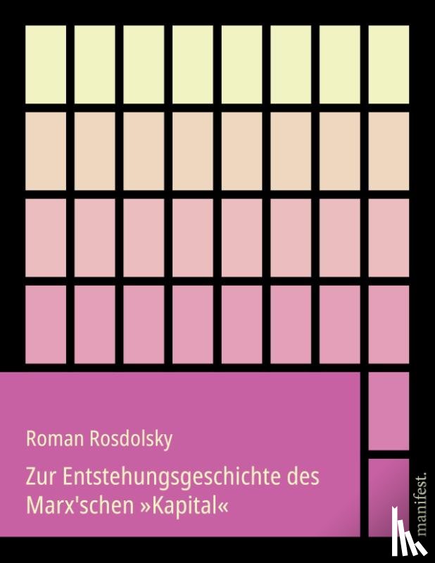Rosdolsky, Roman - Zur Entstehungsgeschichte des Marx'schen 'Kapital'