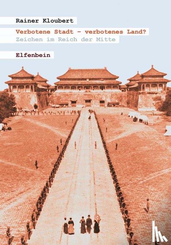 Kloubert, Rainer - Verbotene Stadt - verbotenes Land?
