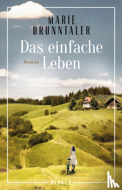 Brunntaler, Marie - Das einfache Leben