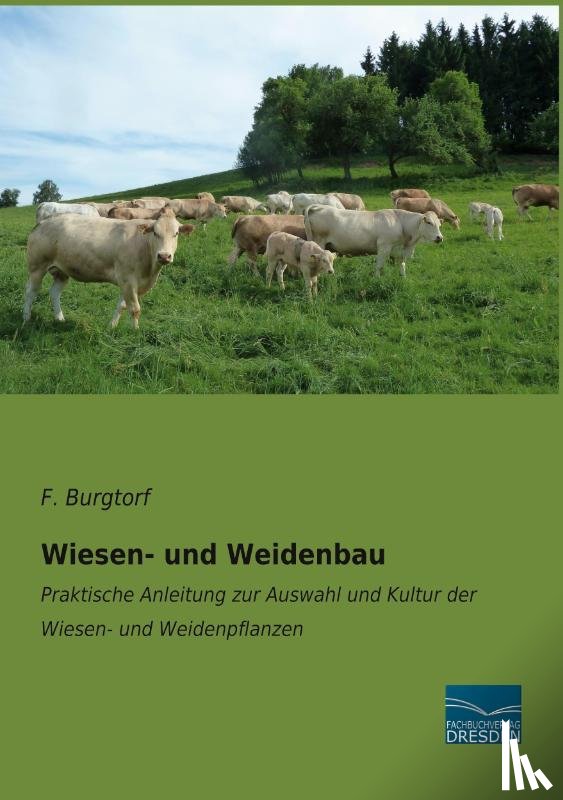 Burgtorf, F. - Wiesen- und Weidenbau