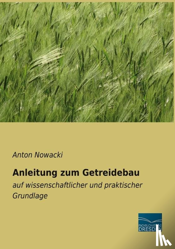 Nowacki, Anton - Anleitung zum Getreidebau