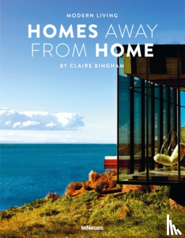 Bingham, Claire - Modern Living: Homes Away From Home