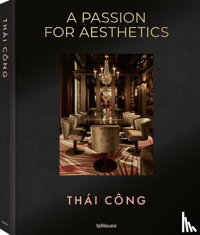 Laatz, Ute - Thai Cong A Passion for Aesthetics