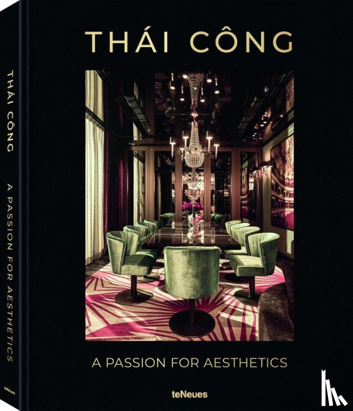 Laatz, Ute - Thai Cong A Passion for Aesthetics