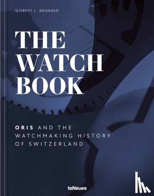Oris, Brunner, Gisbert L. - The Watch Book - Oris