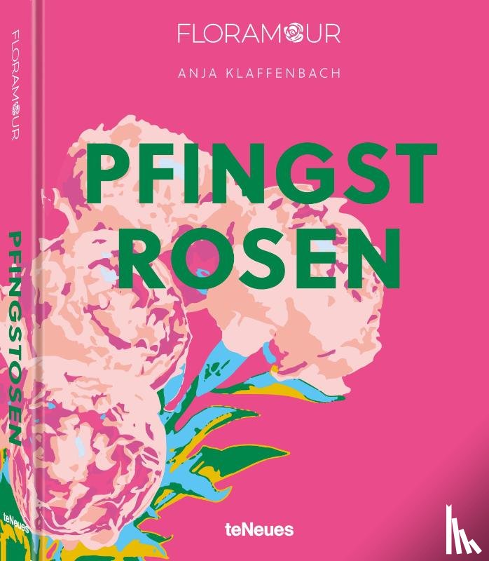 Klaffenbach, Anja - Floramour: Pfingstrosen
