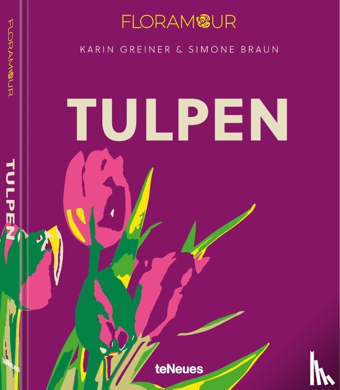 Greiner, Karin, Braun, Simone - Floramour: Tulpen