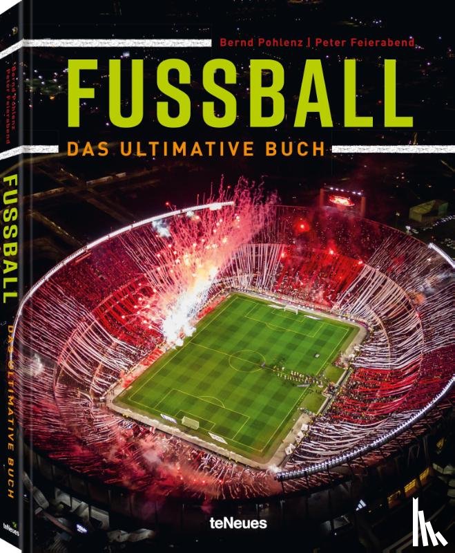 Feierabend, Peter, Pohlenz, Bernd - Fußball - Das ultimative Buch