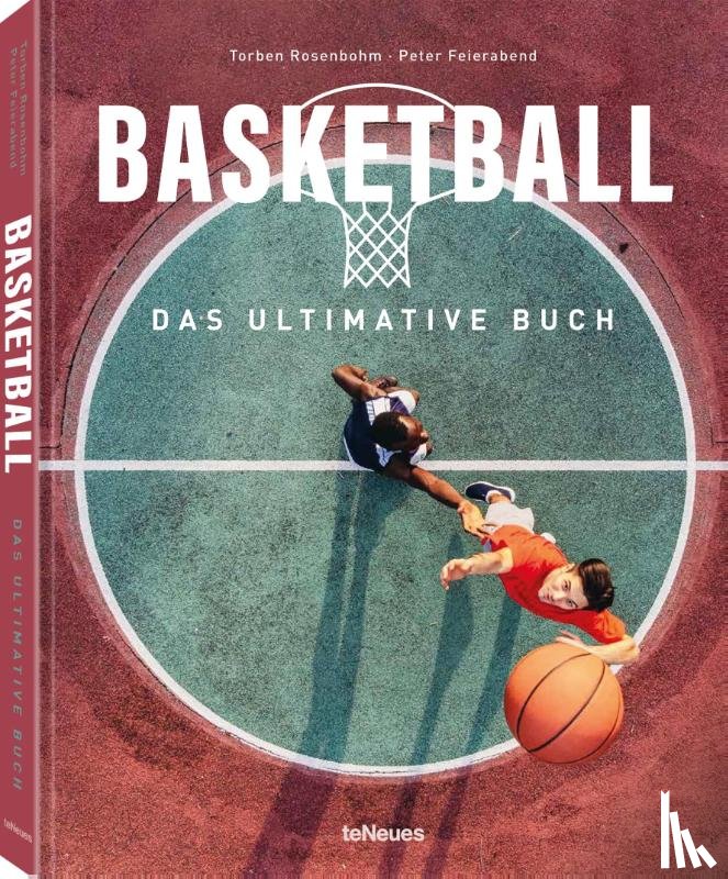 Feierabend, Peter, Rosenbohm, Torben - Basketball - Das ultimative Buch