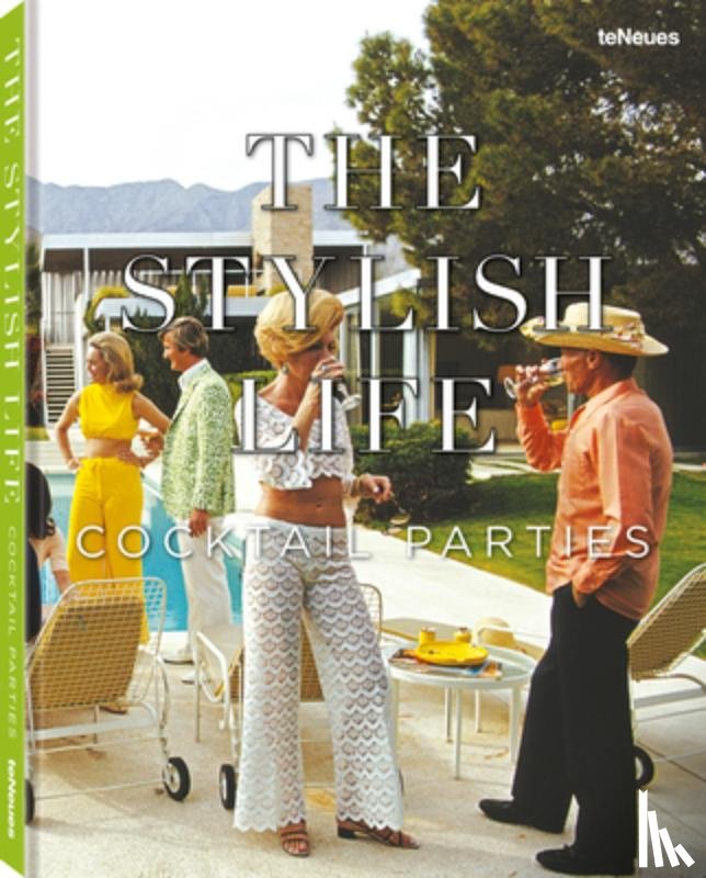 Smith, Elizabeth - The Stylish Life: Cocktail Parties