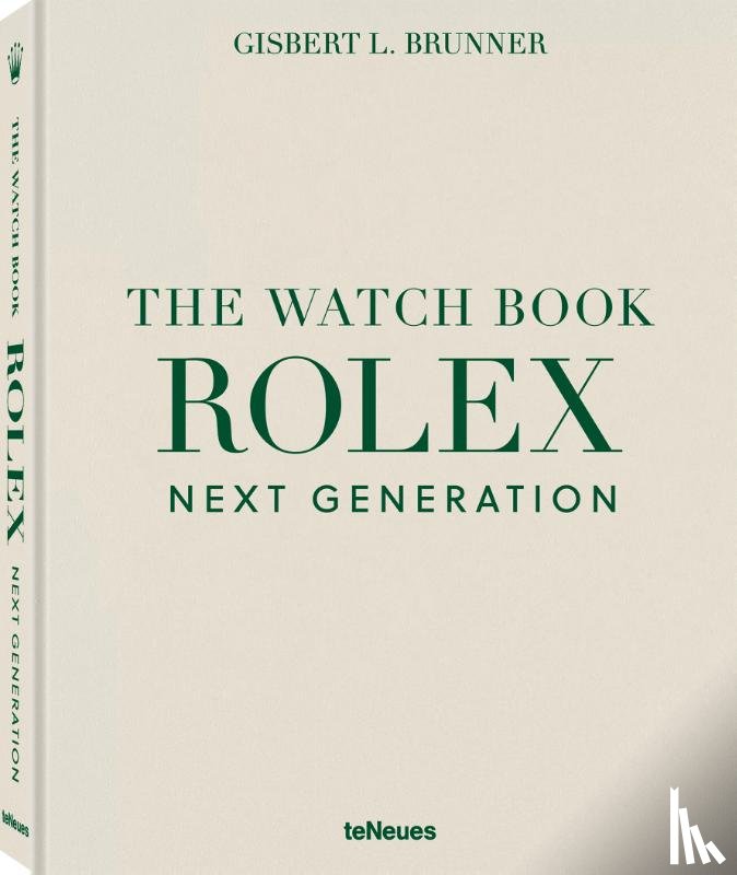 Brunner, Gisbert L. - The Watch Book Rolex: Next Generation