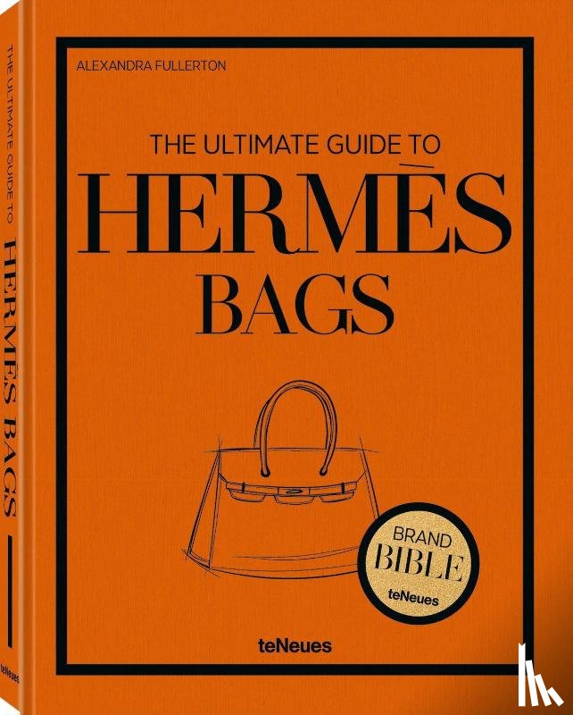 Fullerton, Alexandra - The Ultimate Guide to Hermes Bags