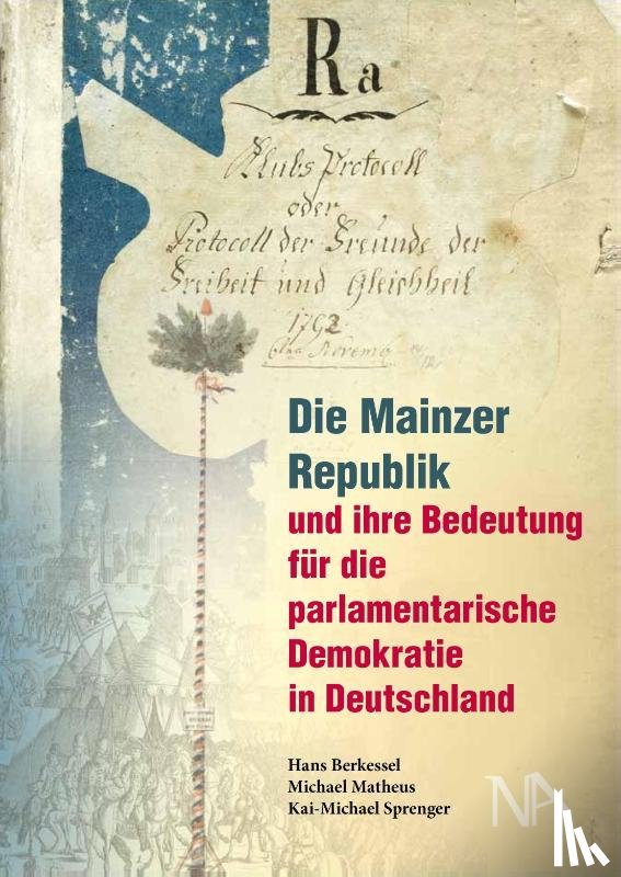  - Die Mainzer Republik und ihre Bedeutung für die parlamentarische Demokratie in Deutschland