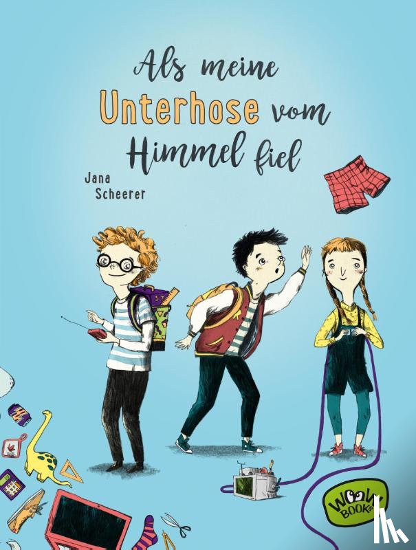 Scheerer, Jana - Als meine Unterhose vom Himmel fiel