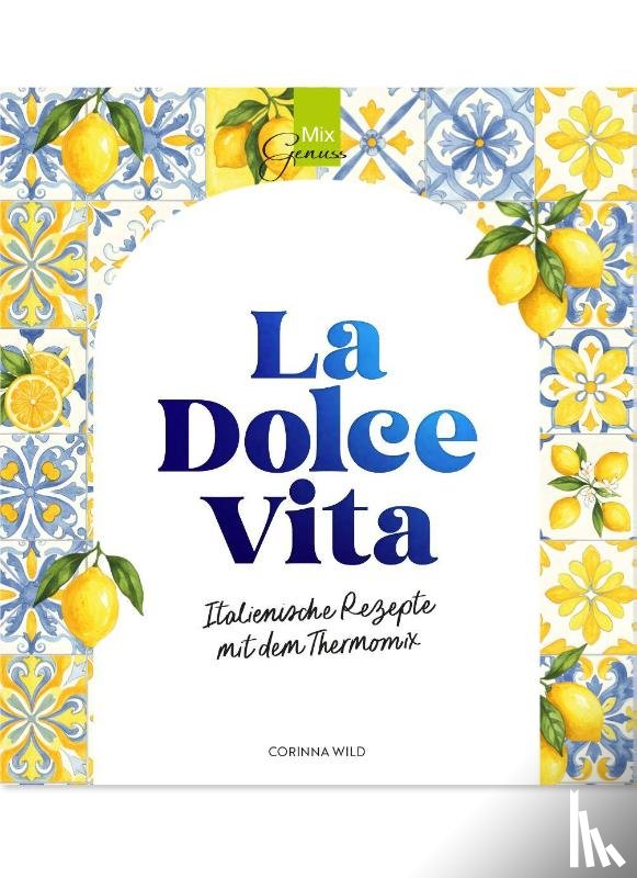 Wild, Corinna - La Dolce Vita