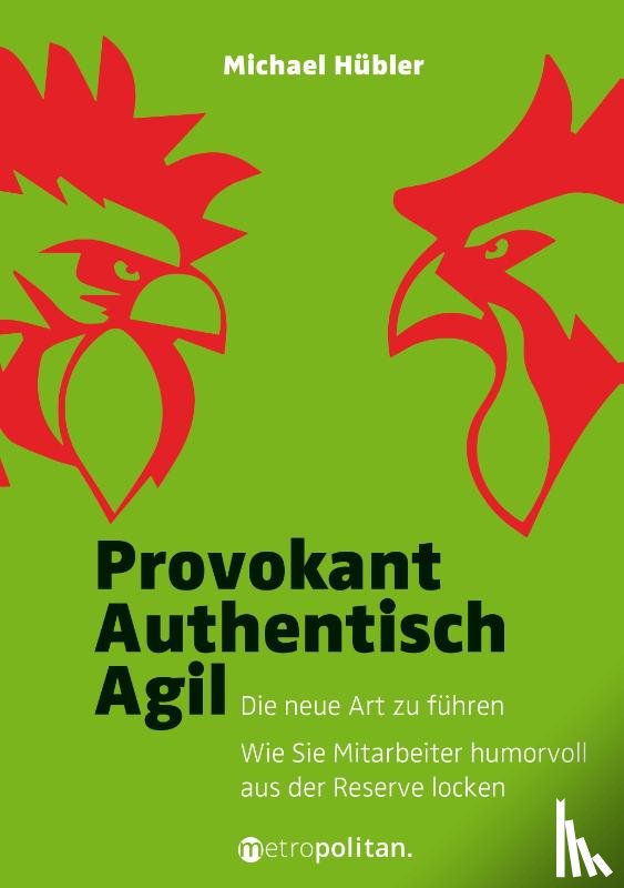 Hübler, Michael - Provokant - Authentisch - Agil