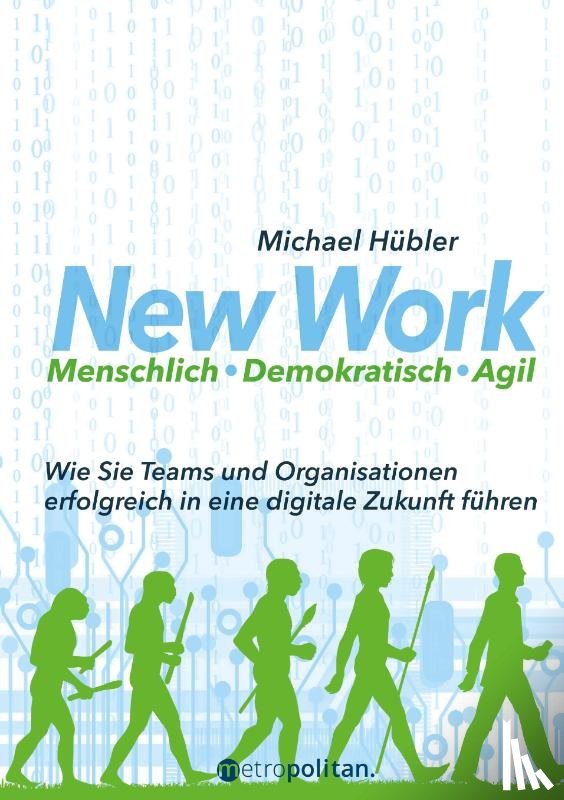Hübler, Michael - New Work: Menschlich - Demokratisch - Agil