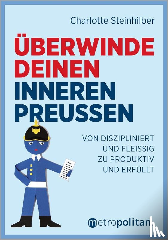 Steinhilber, Charlotte - Überwinde deinen inneren Preußen