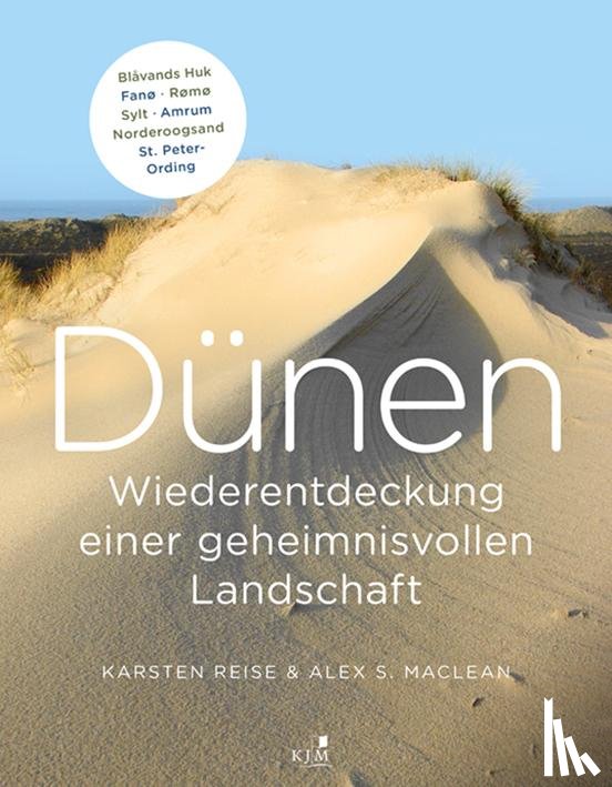 Reise, Karsten, Maclean, Alex S. - Dünen. Die Wiederentdeckung einer geheimnisvollen Landschaft