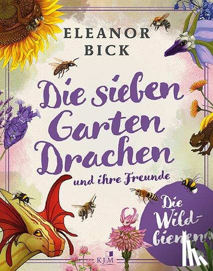Bick, Eleanor - Die sieben Gartendrachen und ihre Freunde