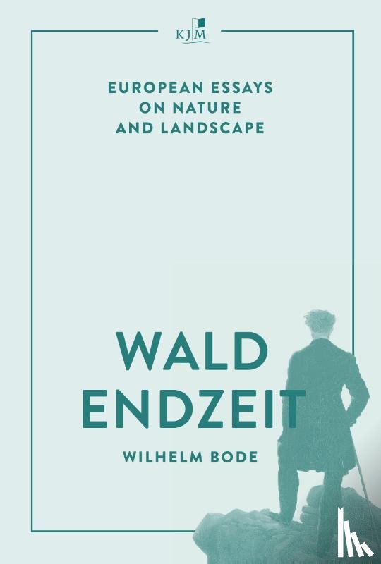 Bode, Wilhelm - Waldendzeit