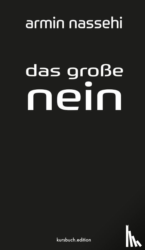 Nassehi, Armin - Das große Nein