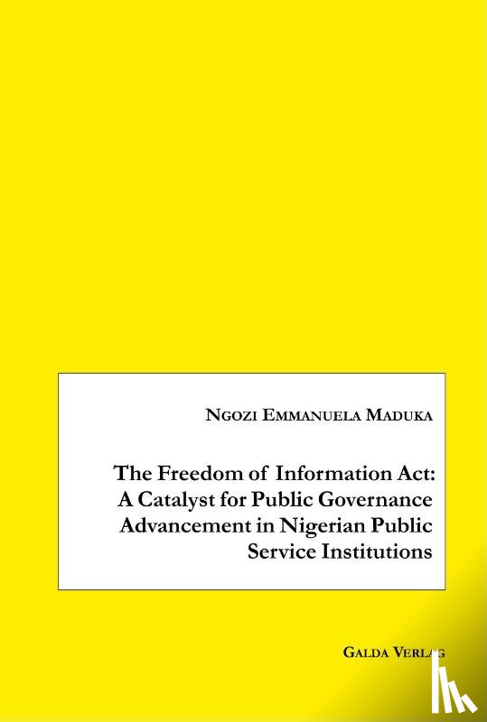 Maduka, Ngozi Emmanuela - The Freedom of Information Act
