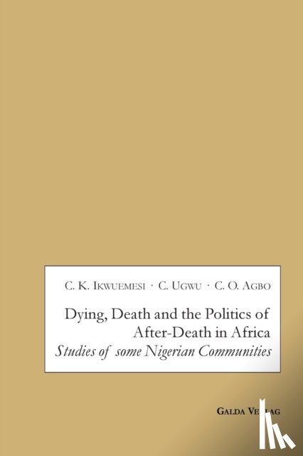  - Dying, Death and the Politics of After-Death in Africa