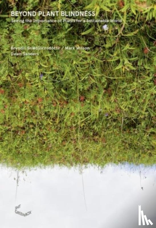 Snaejornsdottir, Mark Wilson - Beyond Plant Blindness - Seeing the Importance of Plants for a Sustainable World
