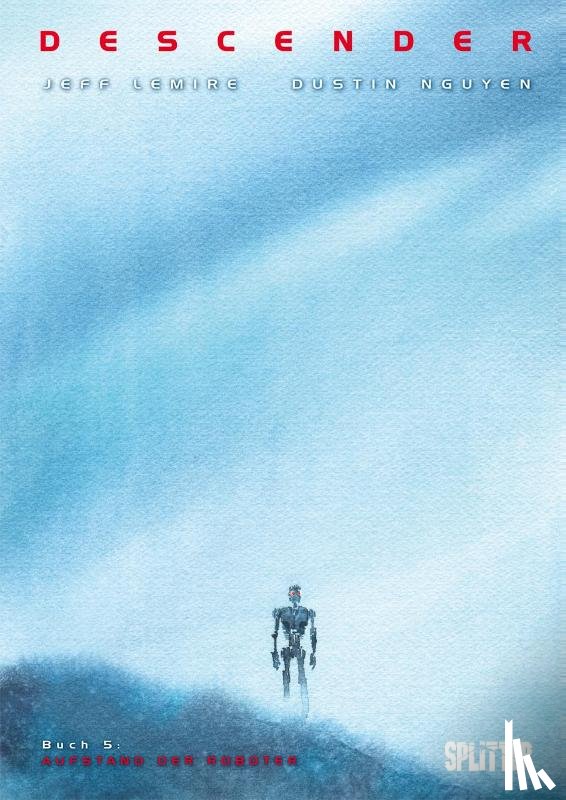 Lemire, Jeff - Descender 05. Aufstand der Roboter