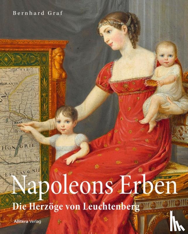 Graf, Bernhard - Napoleons Erben in Bayern