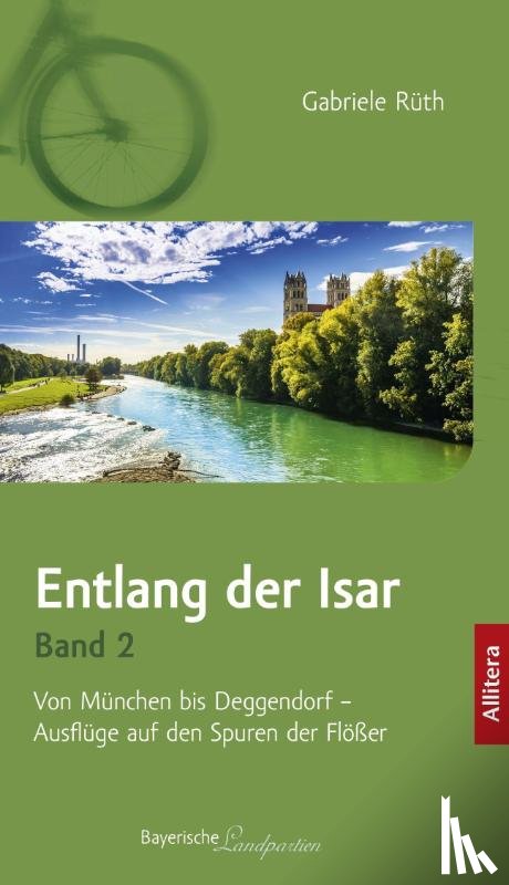 Rüth, Gabriele - Entlang der Isar. Band 2